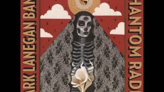 Mark Lanegan Band - (2014 - Phantom Radio Full Album + No Bells On Sunday Full EP)