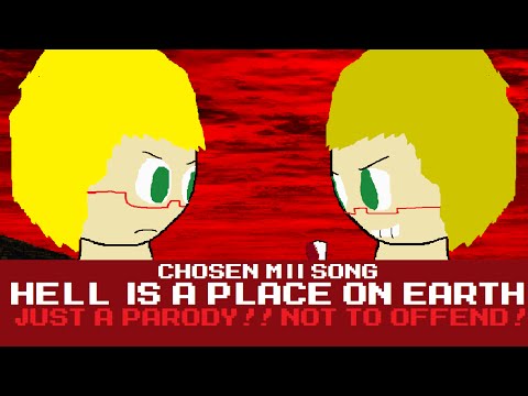 Hell is a Place on Earth SONG BY CHOSEN MII
