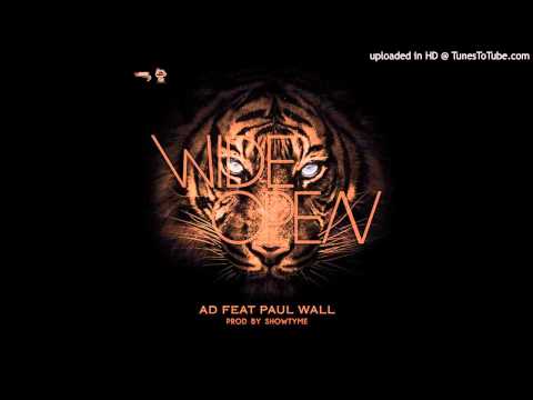 AD feat Paul Wall - Wide Open (Prod by Showtyme)