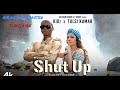 Shut Up Song New Ringtone Newringtone Viralvideo Tulsikumar Kidi 2022 Tulsikumarofficial