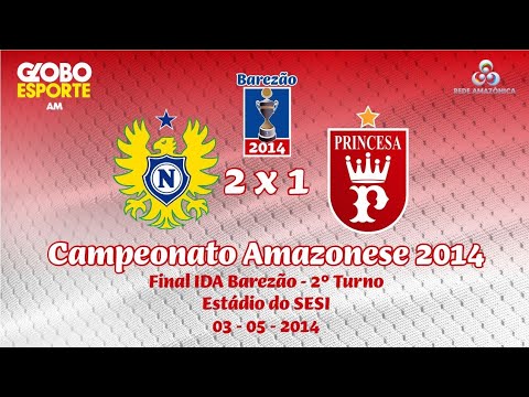 Nacional FC 2 x 1 Princesa do Solimões - IDA - Final BAREZÃO 2014 - 2° Turno