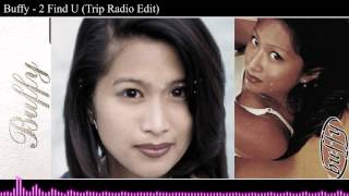 Buffy - 2 Find U (Trip Radio Edit) - Rare Remix
