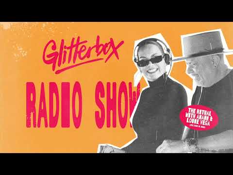 Glitterbox Radio Show 448 Live From Ibiza: The Ritual with Anané & Louie Vega