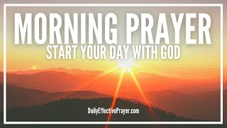Morning Prayer Starting Your Day With God - Christian Prayer For Morning