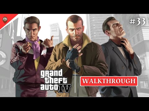 GRAND THEFT AUTO - 4 | part - 33 | Gameplay Walkthrough [ FULL HD 60FPS ] - No Commentary