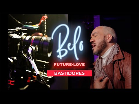 Making Of - Belo Future Love