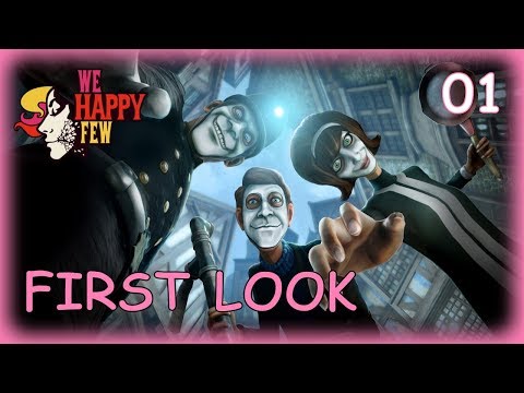 WE HAPPY FEW Gameplay Walkthrough ACT 1 ARTHUR PART 1 First Look #1