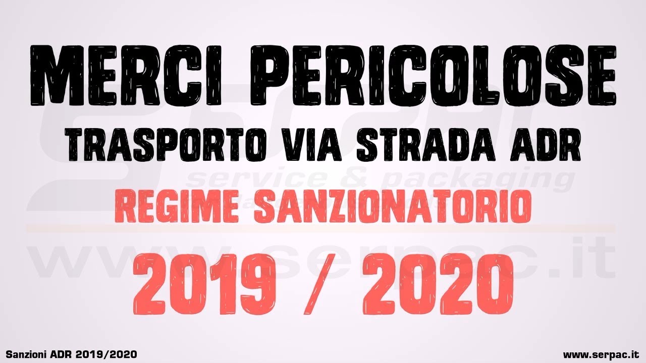 Merci Pericolose, trasporto via strada ADR - Regime Sanzionatorio 2019/2020