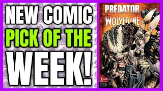 PREDATOR Versus WOLVERINE #1 | New Comic Book Pick of the Week!