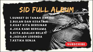 Download lagu SUNSET DI TANAH ANARKI || S I D FULL ALBUM || LAGU HITS PADA JAMANNYA  mp3