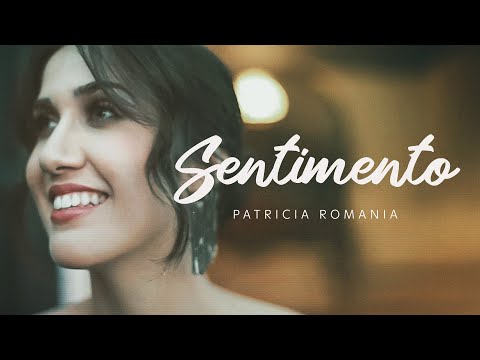 Patricia Romania - Sentimento (Official Music Video)