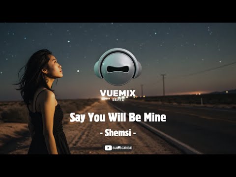 Say You Will Be Mine - Shemsi (Cover VueMix)