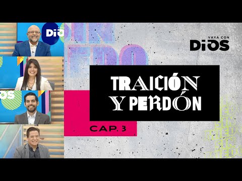 VayaconDiosEp. 757 - Traición y perdón - cap. 3
