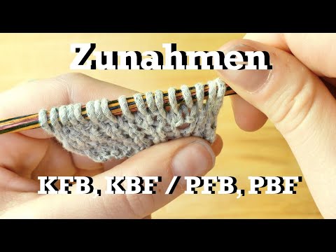 Zunahmen: KFB, KBF / PFB, PBF