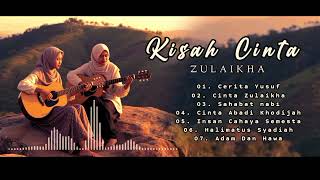 Download lagu KISAH CINTA ZULAIKHA, NABI YUSUF, NASYID mp3