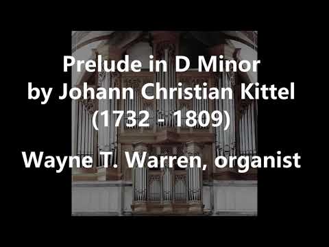 Prelude in D Minor by Johann Christian Kittel (1732-1809)
