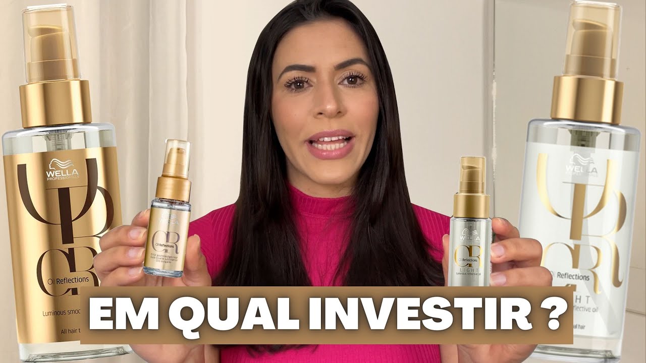 WELLA OIL REFLECTIONS RESENHA COMPARANDO AS VERSÕES: Óleo Wella Light e Tradicional | Larisse Gama