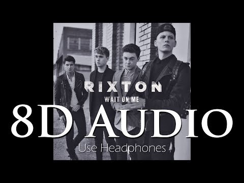 Rixton - (8D Audio) Wait On Me