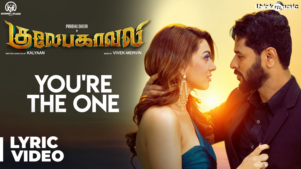 You’re The One Lyrics  | Gulebagavali | Prabhu Deva, Hansika Motwani | Inno Genga | Vivek-Mervin