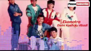 Download lagu Ekamatra - Disini Kasih Ku Abadi mp3