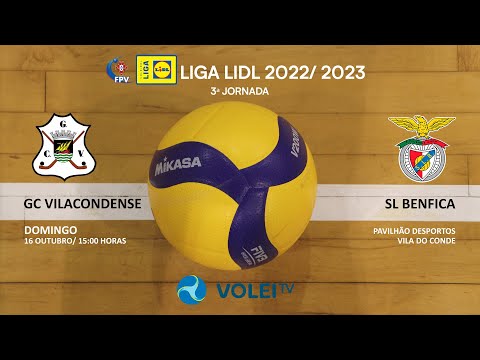 GC Vilacondense x SL Benfica - 3ª Jornada - LIGA LIDL 2022/2023