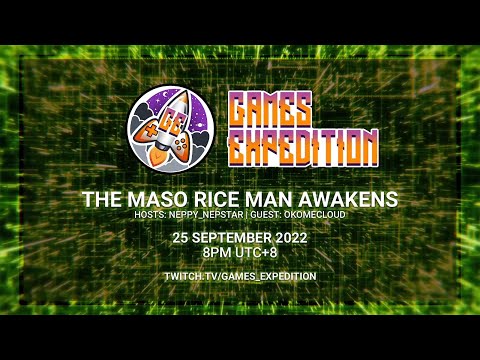 The Maso Rice Man Awakens - Games Expedition #32 ft. okomecloud