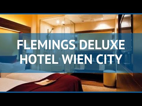 FLEMINGS DELUXE HOTEL WIEN CITY 4* Вена обзор – ФЛЕМИНГС ДЕЛЮКС ХОТЕЛ ВИЕН СИТИ 4* Вена видео обзор