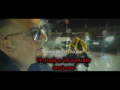 TOMMY RICCIO Ft. JOKA - 'A strada m'ha mparato tante cose - (F.Franzese-Joka-G.Arienzo-T.Riccio)