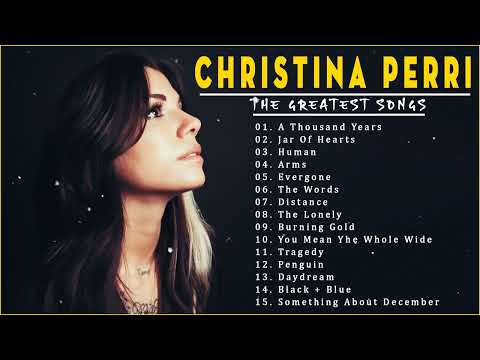Christina Perri Greatest Hits Playlist || The Best of Christina Perri Full Album 2022