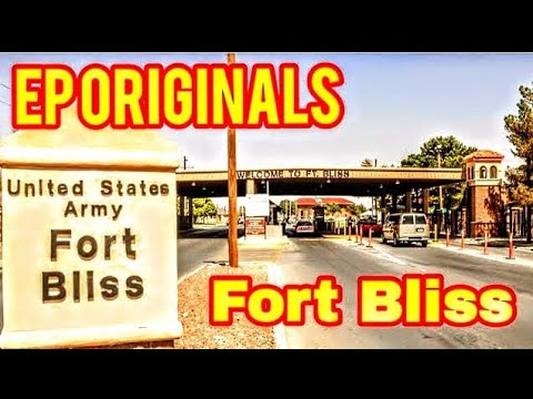 EL PASO'S FORT BLISS HISTORY