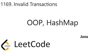 YouTube video 'LeetCode 1169 | Invalid Transactions | OOP, HashMap | Java'