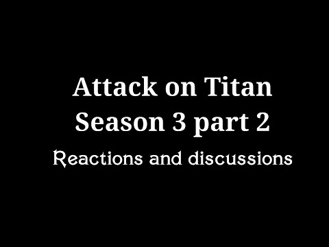 Attack on Titan S3p2 Reactions TRAILER (reupload)