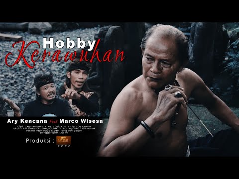 Hobby Kerauhan - Ary Kencana