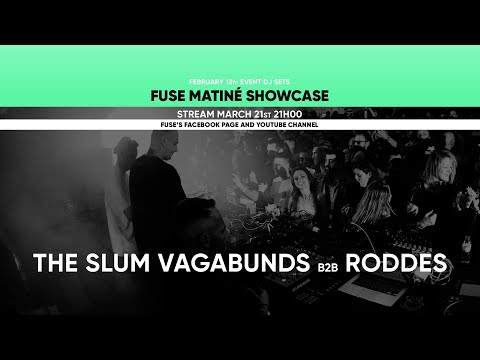 The Slum Vagabunds b2b Roddes - Live @ Fuse Matiné 12.02.22