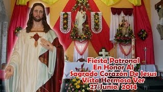preview picture of video 'FIESTA DEL SAGRADO CORAZÓN DE JESÚS Vista Hermosa 2014'