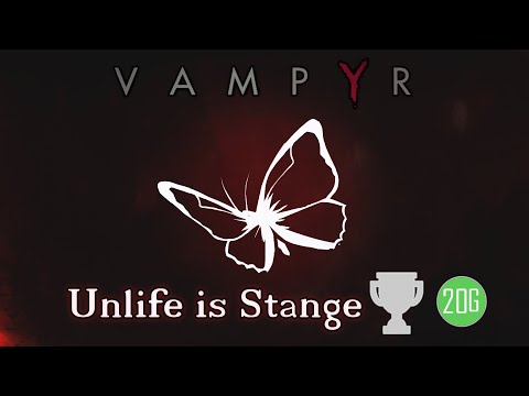 Vampyr - Unlife is strange Trophy / Achievement