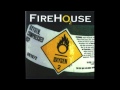 Firehouse - Don't Fade On Me 