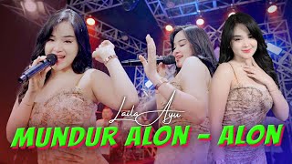 Download lagu LAILA AYU - MUNDUR ALON ALON | AKU MUNDUR ALON ALON MERGO SADAR AKU SOPO mp3