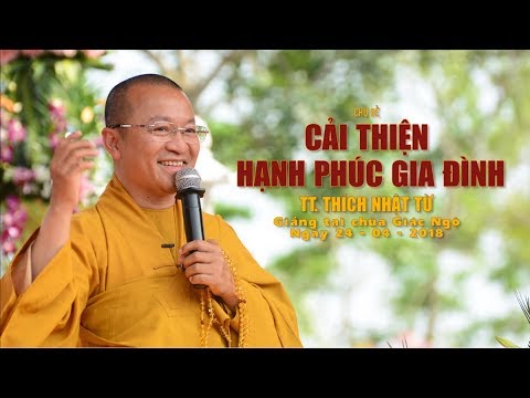 Cải thiện hạnh phúc gia đình - TT. Thích Nhật Từ