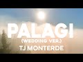 TJ Monterde - Palagi (Wedding Version) (Lyrics)