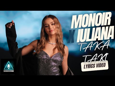 Monoir x Iuliana Beregoi - Taka Taki  (Official video with #lyrics)