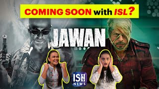 JAWAN: Do You Want to Watch This Movie in ISL?