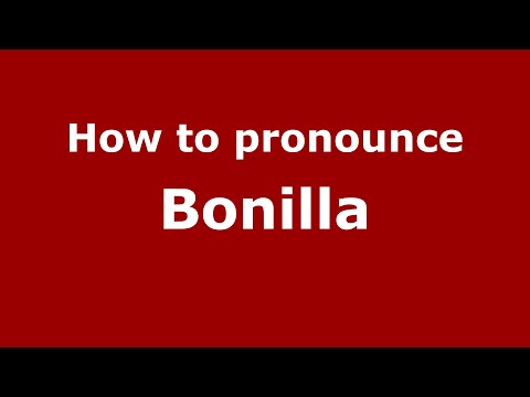How to pronounce Bonilla (Mexico/Mexican Spanish) - PronounceNames.com
