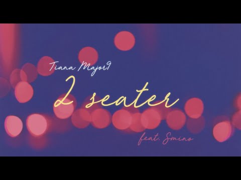 Tiana Major9 feat. Smino - 2 seater (Official Lyric Video)