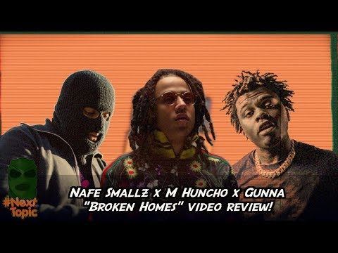 #NextTopic | Nafe Smallz x M Huncho x Gunna - Broken Homes Review | @MixtapeMadness