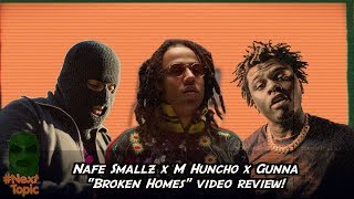 #NextTopic | Nafe Smallz x M Huncho x Gunna - Broken Homes Review | @MixtapeMadness