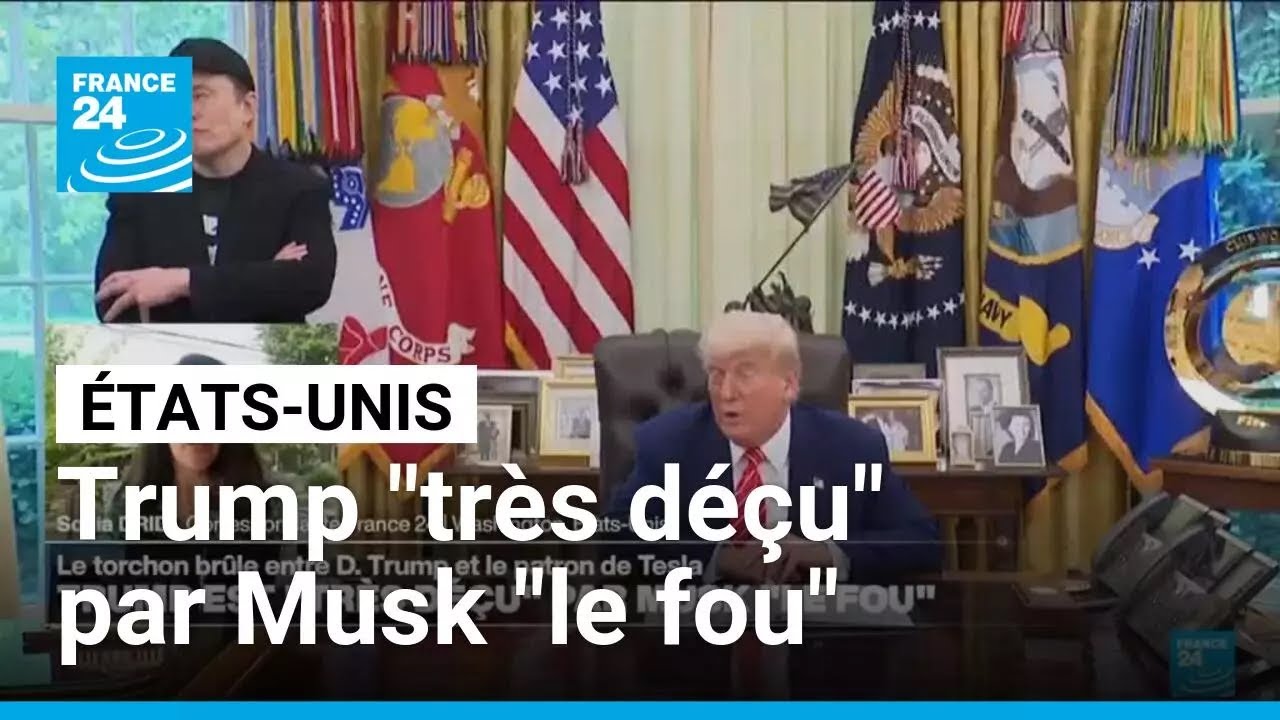 Clash Trump-Musk : le président américain se dit "très déçu" par Musk "le fou" • FRANCE 24
