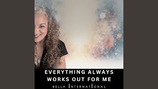 Download lagu Everything Always Works Out For Me mp3