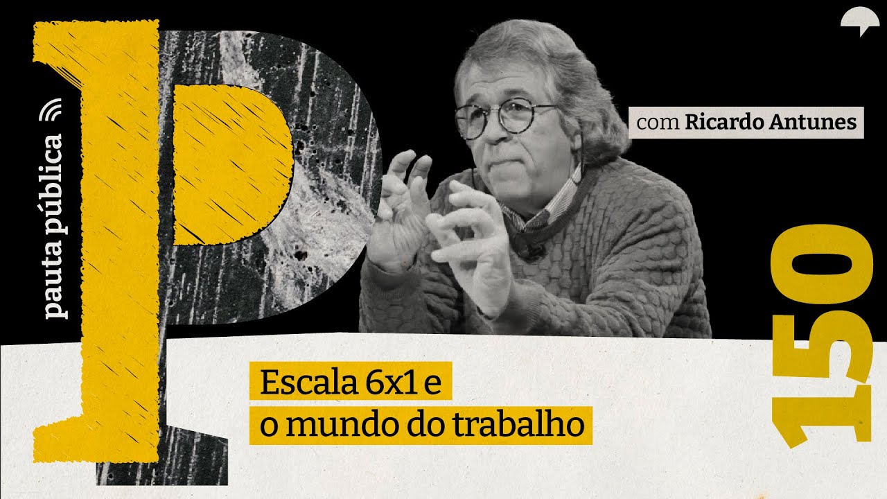 Ricardo Antunes fala sobre a escala 6x1 e o mundo do trabalho no Pauta Pública 150