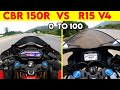 Honda CBR 150R VS R15 V4 0 TO 100 TOPSPEED BATTLE